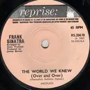 7inch Vinyl Single - Frank Sinatra - The World We Knew (Over And Over) - Solid
