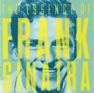 Frank Sinatra - The Essence Of Frank Sinatra