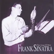CD - Frank Sinatra - This Song Of Mine