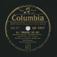 Frank Sinatra With Orchestra Directed By Axel Stordahl - All Through The Day / Begin The Beguine