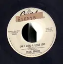 7inch Vinyl Single - Frank Sinatra With Nelson Riddle And His Orchestra - Can I Steal A Little Love - Promo