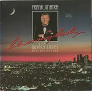 Frank Sinatra With Quincy Jones And Orchestra - L.A. Is My Lady