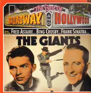 Frank Sinatra , Fred Astaire , Bing Crosby - The Best Of Broadway And Hollywood - The Giants