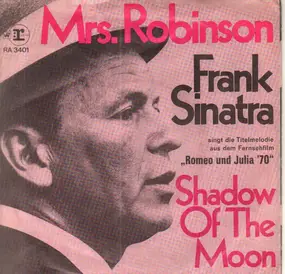 Frank Sinatra - Mrs. Robinson / Shadow Of The Moon