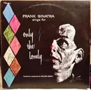 LP - Frank Sinatra - Frank Sinatra Sings For Only The Lonely