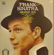 Frank Sinatra - Greatest Hits - The Early Years