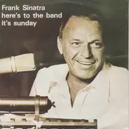 Frank Sinatra - Here's To The Band