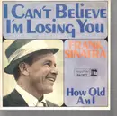 7inch Vinyl Single - Frank Sinatra - I Can´t Believe I´m Losing You - RARE GERMAN PROMO