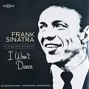 LP & CD - Frank Sinatra - I Won't Dance - silver vinyl, +CD