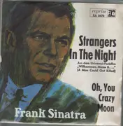 7inch Vinyl Single - Frank Sinatra - Strangers In The Night / Oh, You Crazy Moon