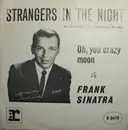 7inch Vinyl Single - Frank Sinatra - Strangers In The Night / Oh, You Crazy Moon