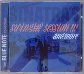 Frank Sinatra - Sinatra's Swingin' Session! And More