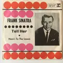 7inch Vinyl Single - Frank Sinatra - Tell Her (You Love Her Every Day)