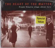 Frank Sinatra - The Heart Of The Matter (Frank Sinatra Sings About Love)