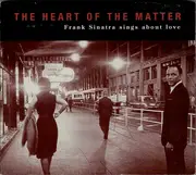 CD - Frank Sinatra - The Heart Of The Matter (Frank Sinatra Sings About Love)