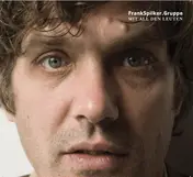 FrankSpilker.Gruppe - Mit all den Leuten