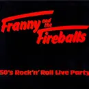LP - Franny And The Fireballs - Franny and the Fireballs - 50's Rock'n' Roll Live Party