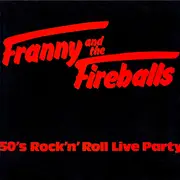LP - Franny And The Fireballs - Franny and the Fireballs - 50's Rock'n' Roll Live Party