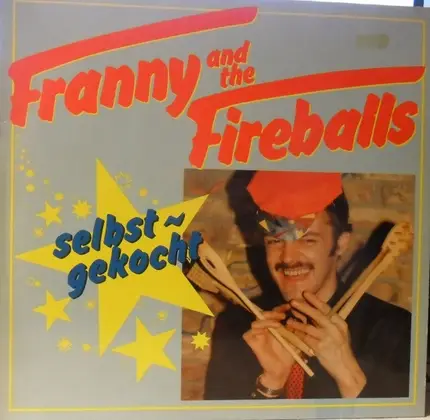Franny And The Fireballs - Selbst - Gekocht