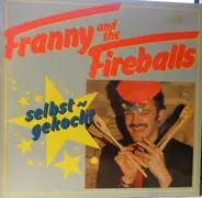 Franny And The Fireballs - Selbst - Gekocht