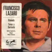 7inch Vinyl Single - Fransisco Lazaro - Granada / Torna a Surriento