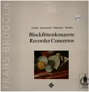 LP - Frans Brüggen - Antonio Vivaldi ∙ Giuseppe Sammartini ∙ Georg Philipp Telemann ∙ Jacques-Christophe - Blockflötenkonzerte = Recorder Concertos