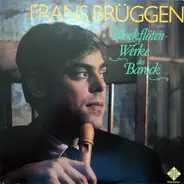Frans Brüggen - Blockflöten-Werke Des Barock