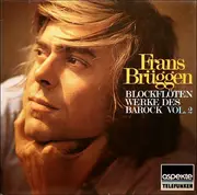 LP - Frans Brüggen - Blockflötenwerke des Barock, Vol. 2