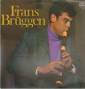 Frans Brüggen - Frans Brüggen