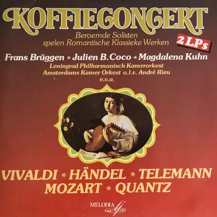 Händel / Vivaldi / Teleman / Mozart / Quantz / Henkel - Koffieconcert Beroemde Solisten spelen Romantische Klassieke Werken