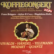 Händel / Vivaldi / Teleman / Mozart / Quantz / Henkel - Koffieconcert Beroemde Solisten spelen Romantische Klassieke Werken