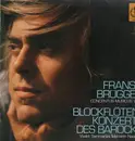 LP - Frans Brüggen, Concentus musicus Wien - Blockflötenkonzerte des Barock