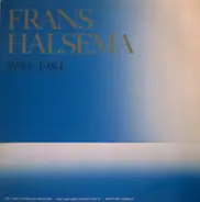 Frans Halsema - 1939-1984