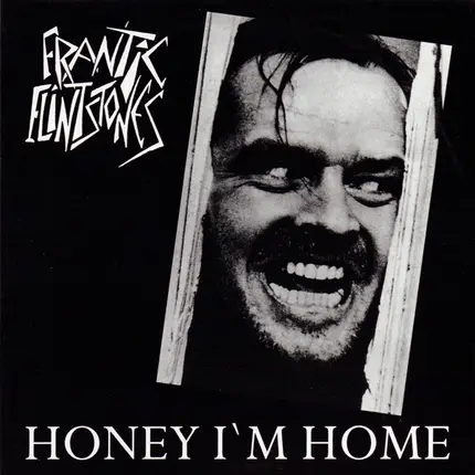 Frantic Flintstones - Honey I'm Home