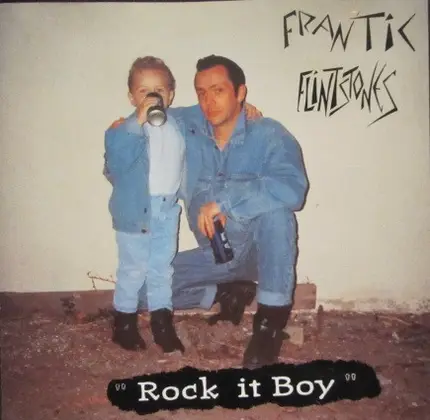 Frantic Flintstones - Rock It Boy