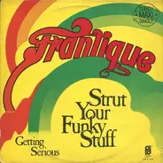 Frantique - strut your funky stuff / getting serious