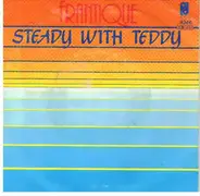 Frantique - Steady With Teddy / Sensual You All