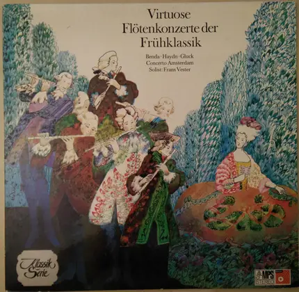 František Benda , Joseph Haydn , Christoph Willibald Gluck , Frans Vester - Virtuose Flötenkonzerte Der Frühklassik