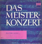 Frantisek Maxian / V.Talich - Das Meisterkonzert / Dvorak - Konzert für Klavier und Orch.