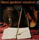 LP - František Sláma , Josef Hála - Slavni Gambiste Minulosti