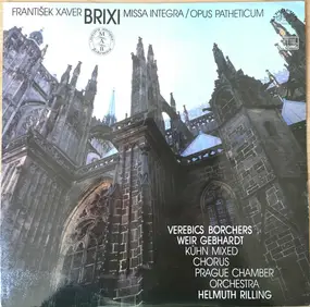 Frantisek Xaver Brixi - Missa Integra / Opus Patheticum