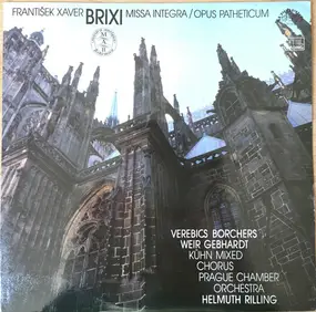 Frantisek Xaver Brixi - Missa Integra / Opus Patheticum