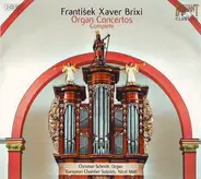 Brixi - Organ Concertos (Complete)