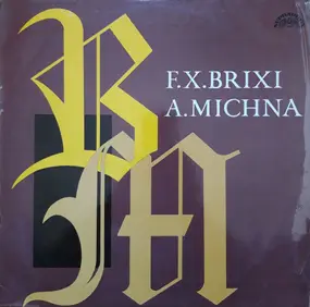 Frantisek Xaver Brixi - F. X. Brixi / A. Michna