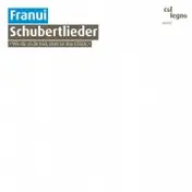 FRANUI - Schubertlieder