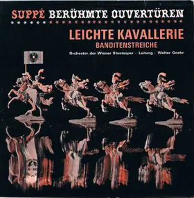 Franz von Suppé - Berühmte Ouvertüren - Leiche Kavallerie / Banditenstreiche