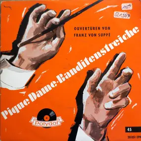 Franz von Suppé - Pique Dame · Banditenstreiche (Ouvertüren Von Franz von Suppé)