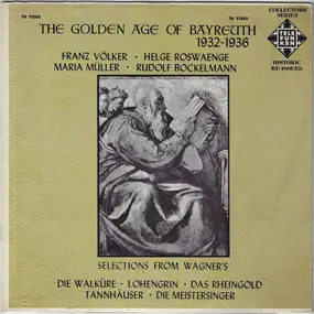 Richard Wagner - The Golden Age Of Bayreuth 1932-1936