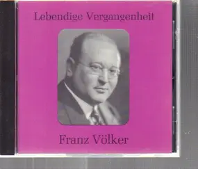 Franz Völker - Lebendige Vergangenheit - Franz Völker