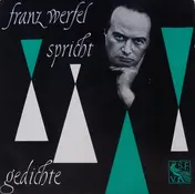 Franz Werfel - Franz Werfel Spricht Gedichte